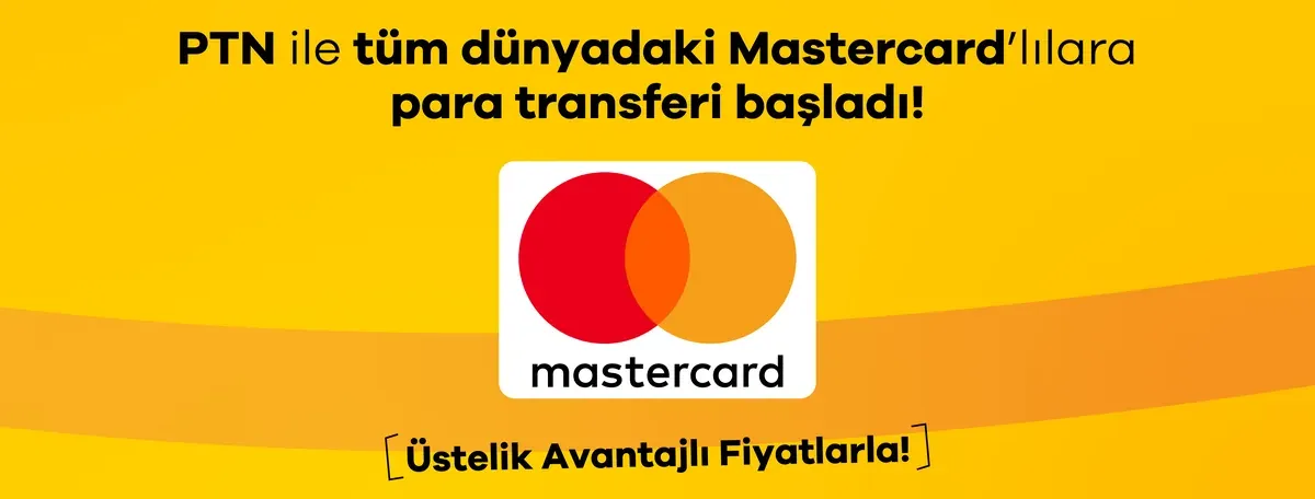 PTN ile Tüm Dünyadaki MasterCard’lılara Para Transferi Başladı!