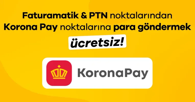 Faturamatik ve PTN Noktalarından Korona Pay Noktalarına Ücretsiz Para Transferi Başladı!