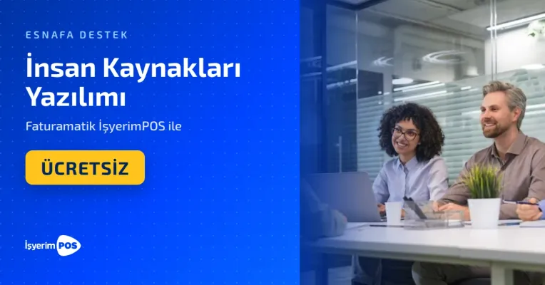 İnsan Kaynakları Yazılımı Faturamatik İşyerimPOS ile Ücretsiz